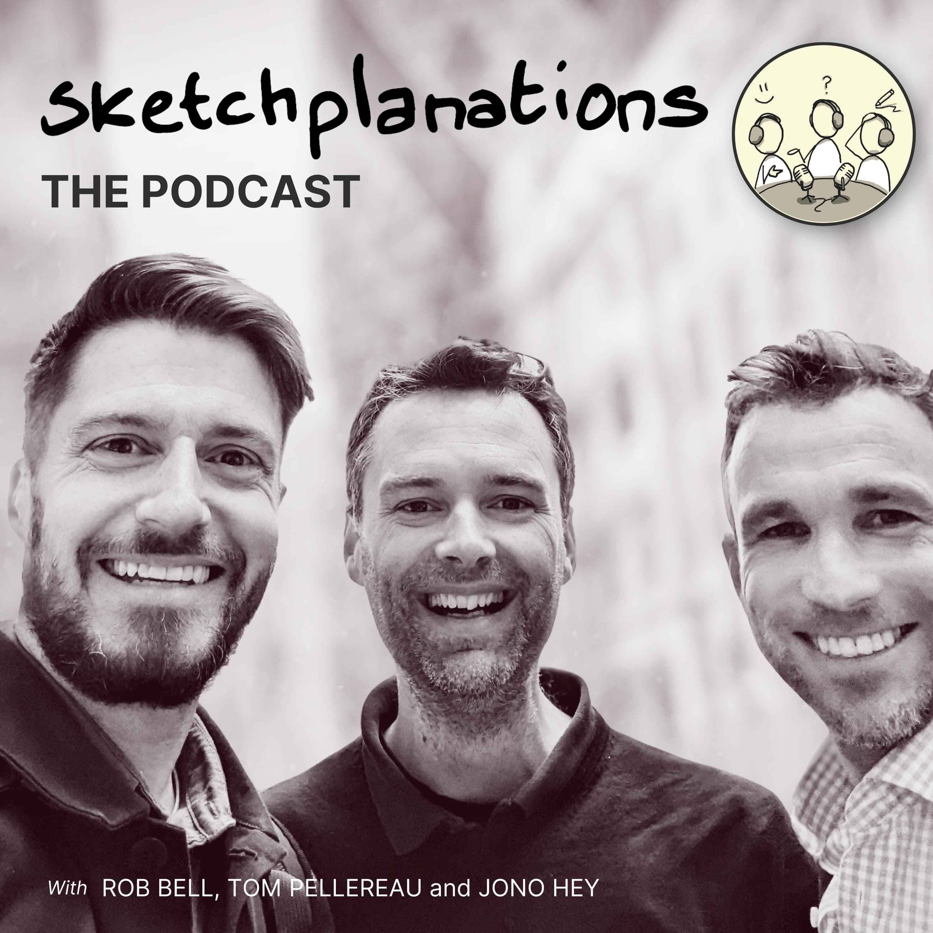 Sketchplanations podcast photo of Rob Bell, Tom Pellereau and Jono Hey